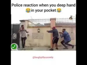 Video: Laugh pills Comedy - Police Reaction When You Deep Hand In Your Pocket
